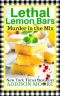 [MURDER IN THE MIX 09] • Lethal Lemon Bars